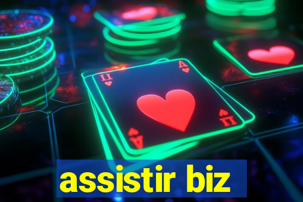 assistir biz